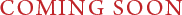 text_coming_soon